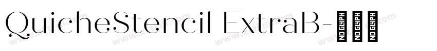 QuicheStencil ExtraB字体转换